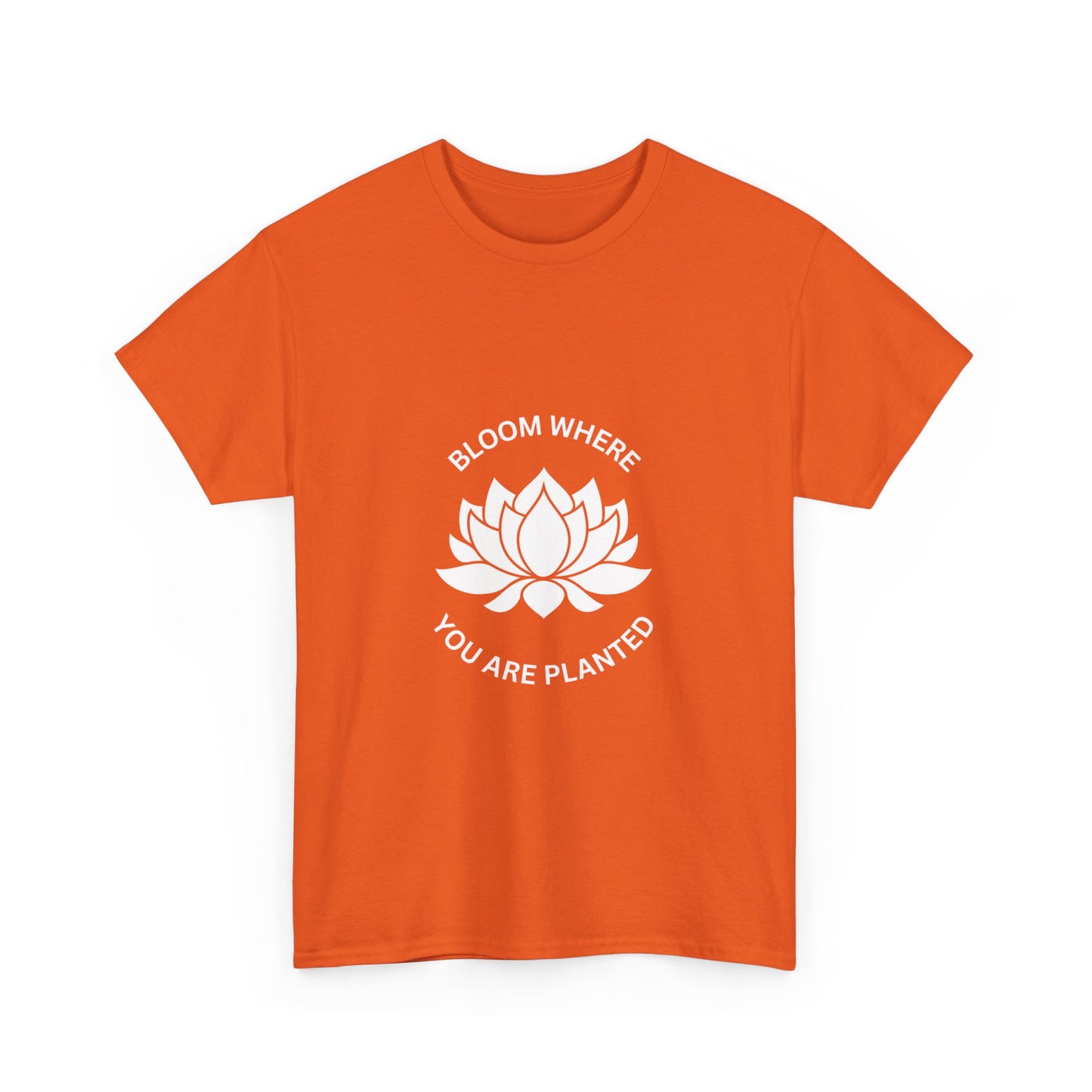 "Bloom where you are planted" Unisex Cotton Tee