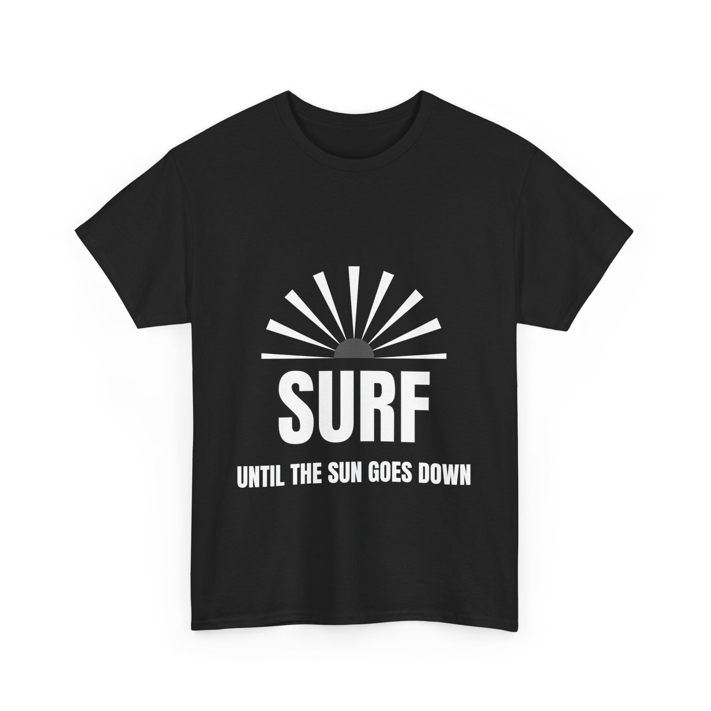 "Surf until the sun goes down." Unisex Cotton Tee