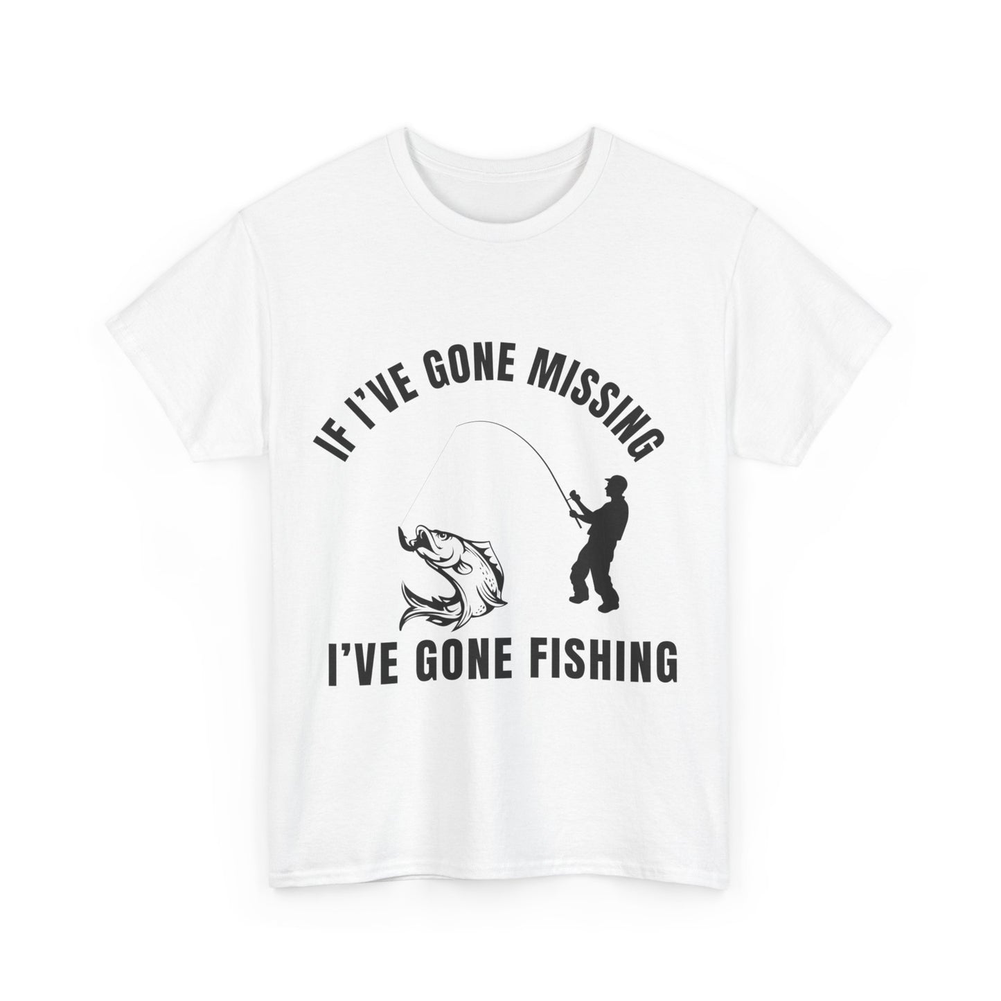 "If I’ve gone missing I've gone fishing" Unisex Cotton Tee