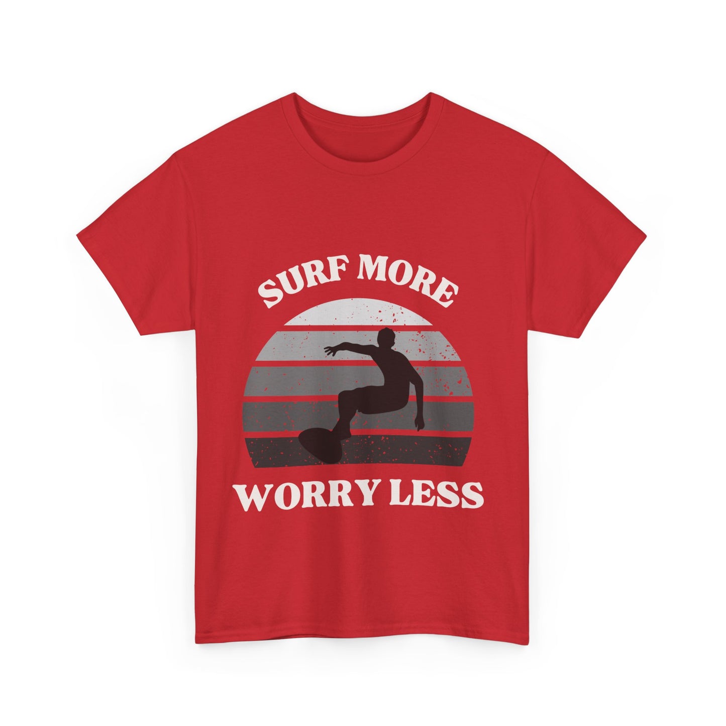 "Surf more, worry less." Unisex Cotton Tee