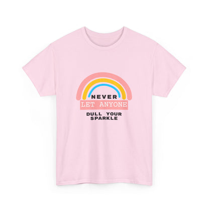 "Never let anyone dull your sparkle" Unisex Cotton Tee