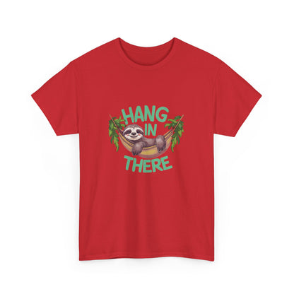 "Hang in there" Unisex Cotton Tee