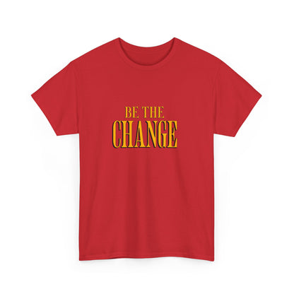 "Be the change" Unisex Cotton Tee