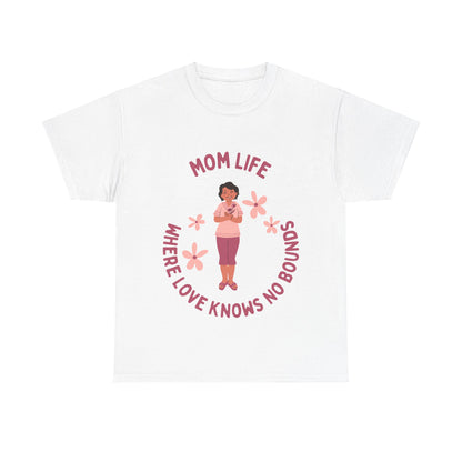 "Mom life: where love knows no bounds" Unisex Tee