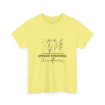 "Spread kindness like wildflowers" Unisex Cotton Tee