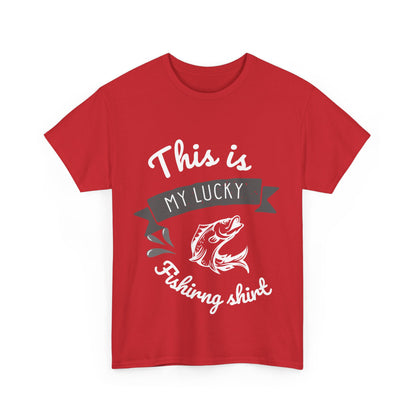 "This is my lucky fishing shirt" Unisex Cotton Tee