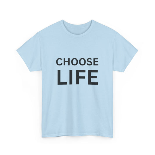 "Choose life" Unisex Cotton Tee