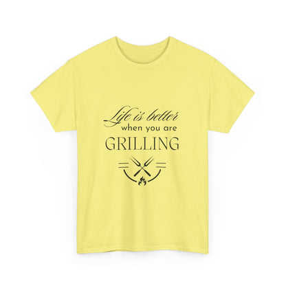 "Life is better when you are grilling." Unisex Cotton Tee