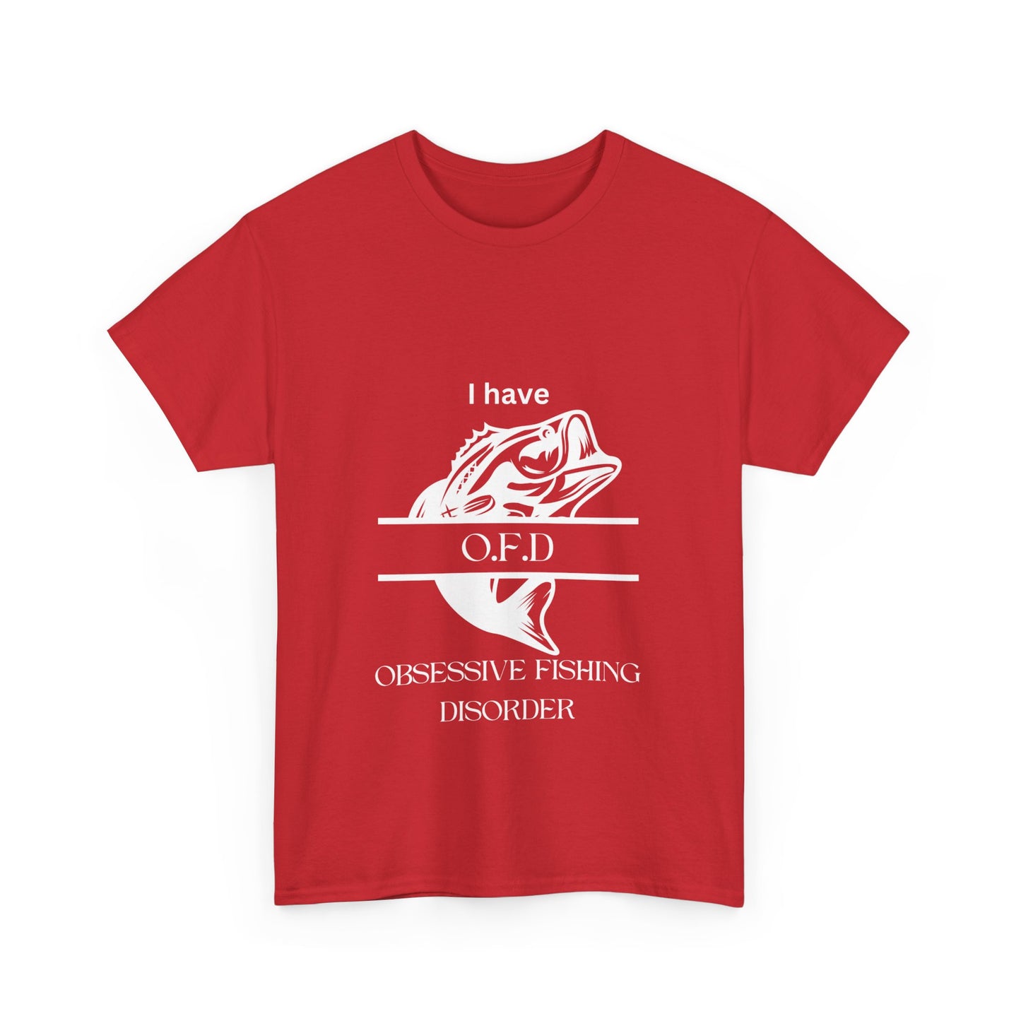 "I have OFD. Obsessive fishing disorder" Unisex Cotton Tee