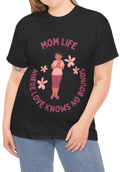 "Mom life: where love knows no bounds" Unisex Tee