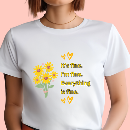 "It's fine. I'm fine. Everything is fine. " Unisex Cotton Tee