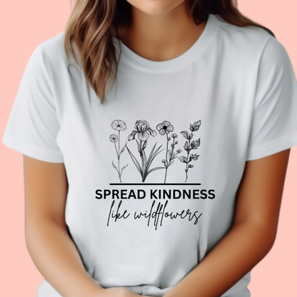 "Spread kindness like wildflowers" Unisex Cotton Tee