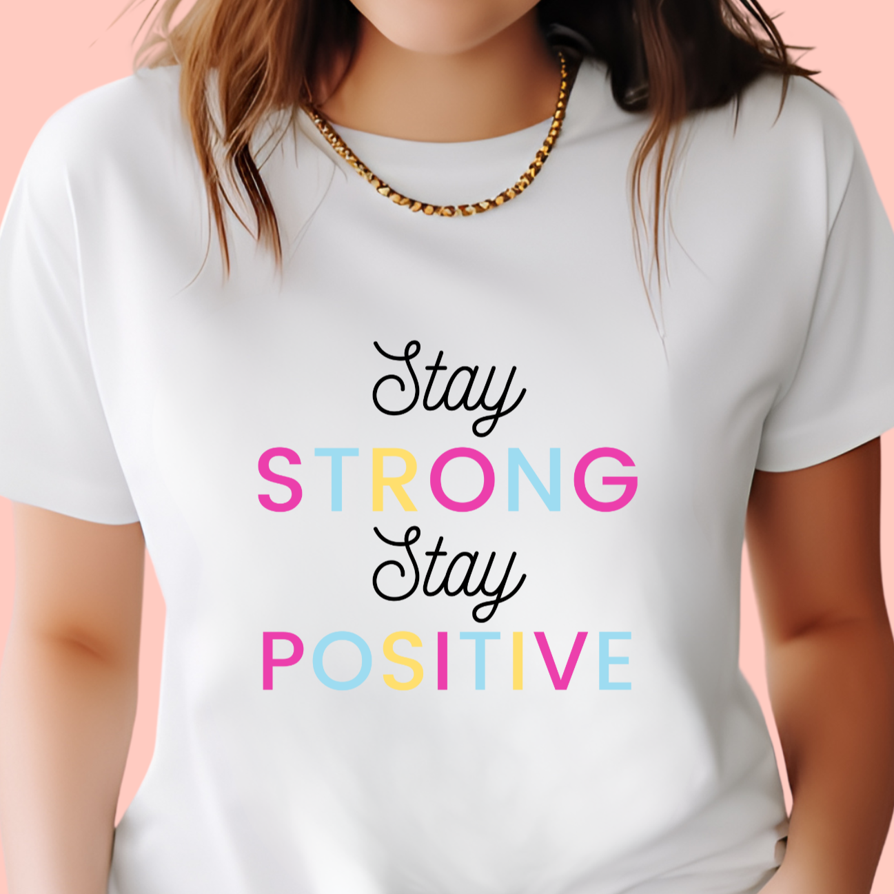 "Stay strong, stay positive." Unisex Cotton Tee