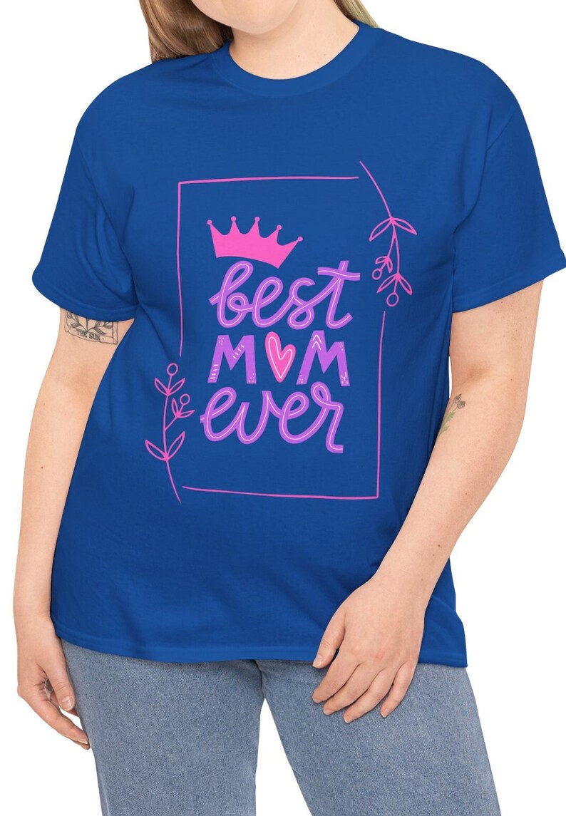 "Best mom ever" Unisex Tee