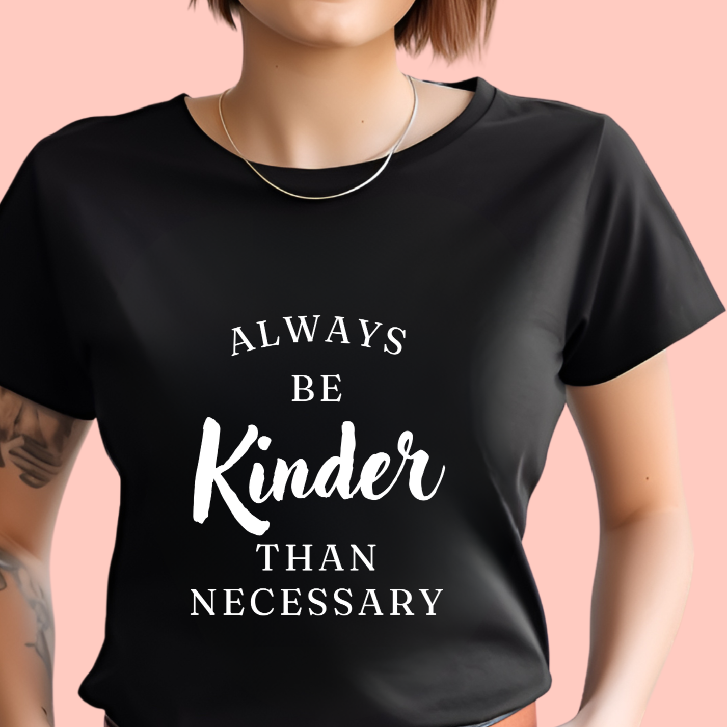 "Always be kinder than necessary" Unisex Cotton Tee