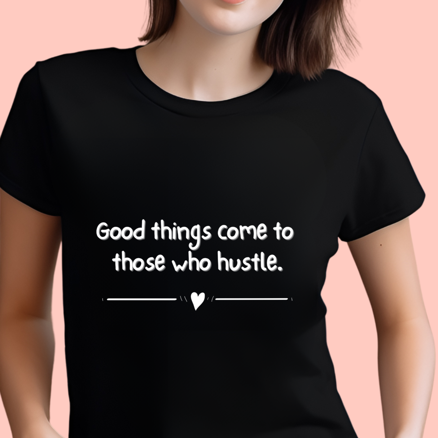 "Good things come to those who hustle" Unisex Cotton Tee