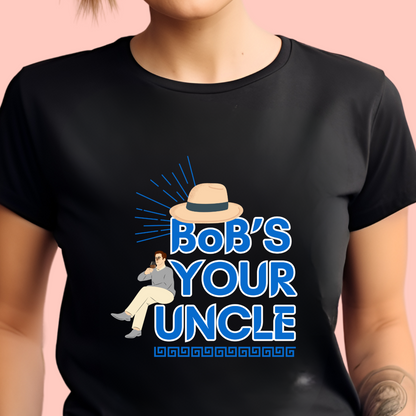 "Bob's your uncle" Unisex Cotton Tee