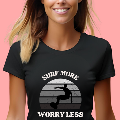 "Surf more, worry less." Unisex Cotton Tee