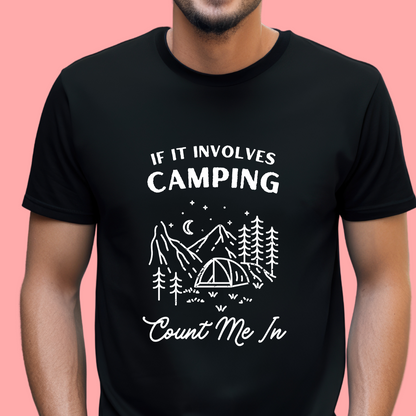 "If it involves camping count me in" Unisex Cotton Tee