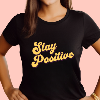 "Stay positive" Unisex Cotton Tee