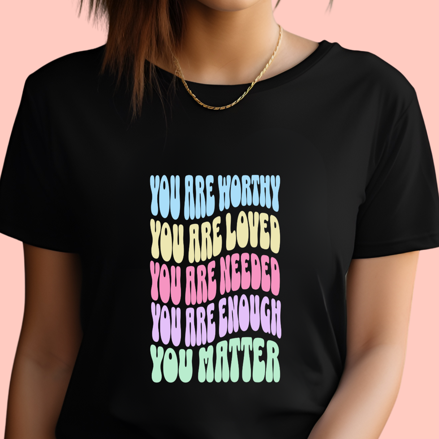 "You are worthy, needed, loved, enough. You matter" Unisex Cotton Tee