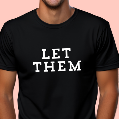 "Let them" Unisex Cotton Tee