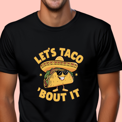 "Let's taco bout it" Unisex Cotton Tee