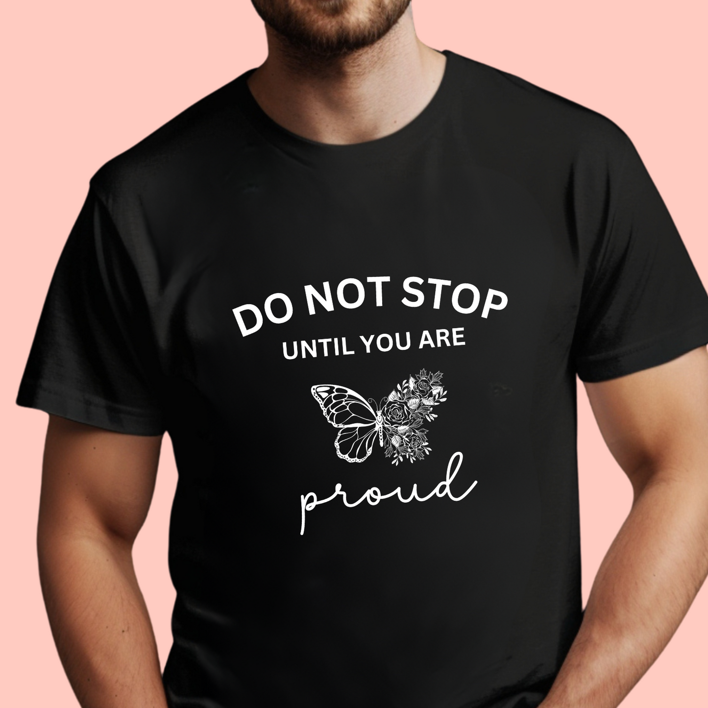 "Do not stop until you are proud" Unisex Cotton Tee