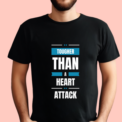 "Tougher than a heart attack" Unisex Cotton Tee