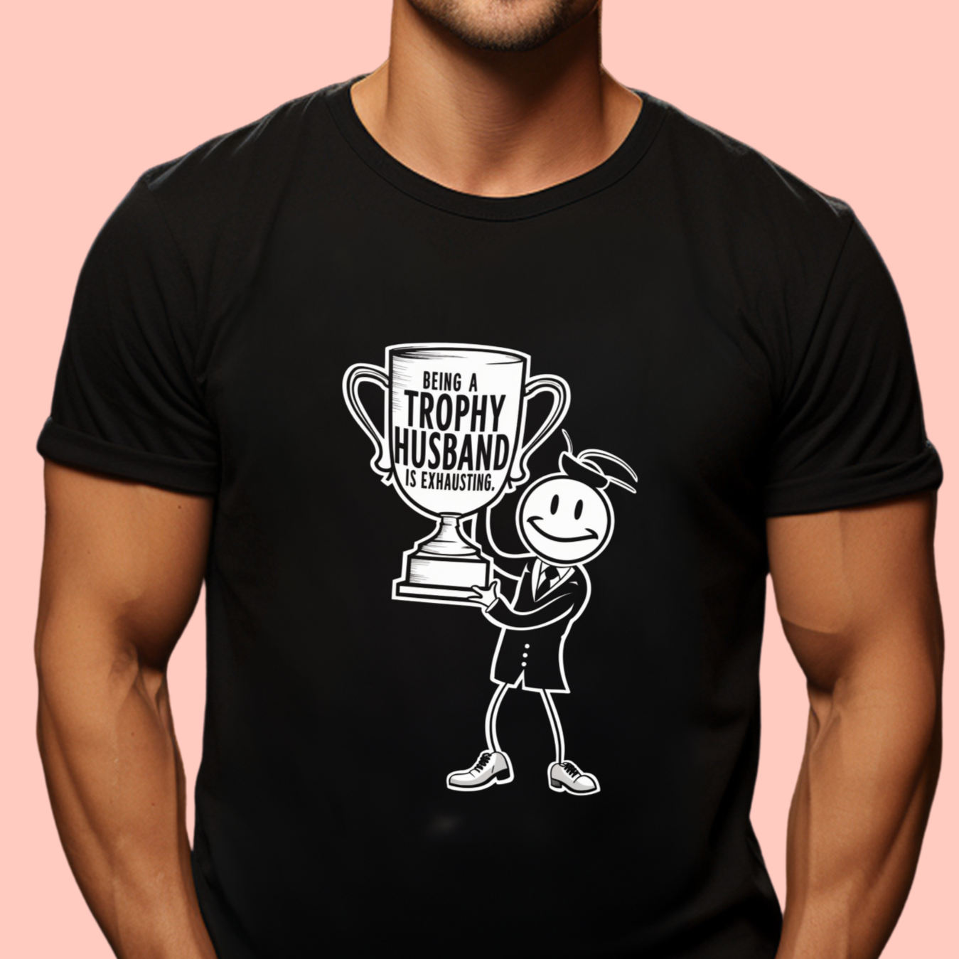 "Being a trophy husband is exhausting" Unisex Cotton Tee