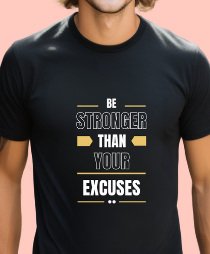 "Be stronger than your excuses" Unisex Cotton Tee