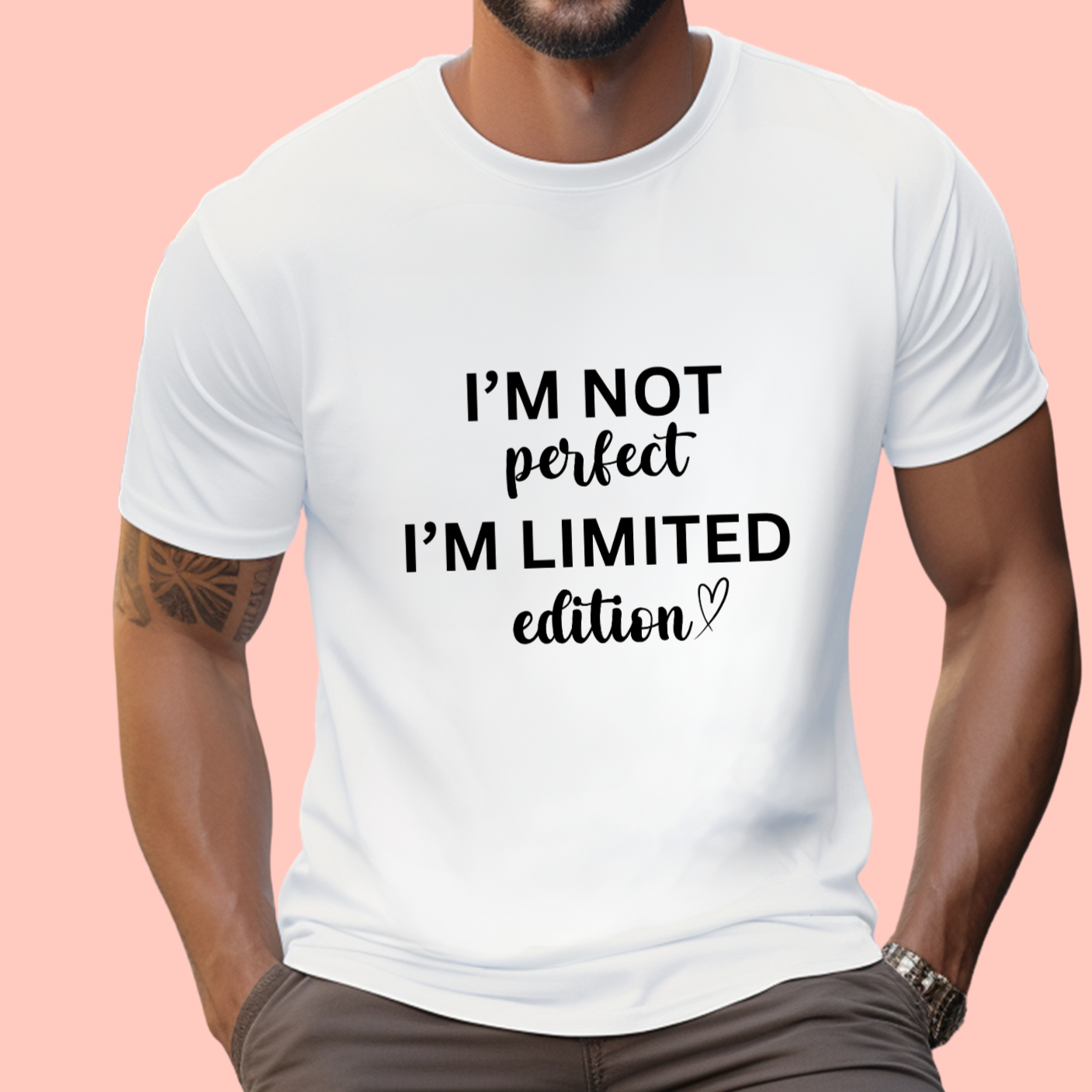 "I'm not perfect. I’m limited edition." Unisex Cotton Tee