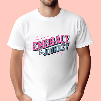 "Embrace the journey" Unisex Cotton Tee