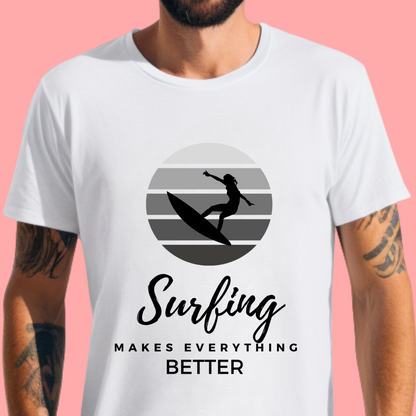 "Surfing makes everything better." Unisex Cotton Tee