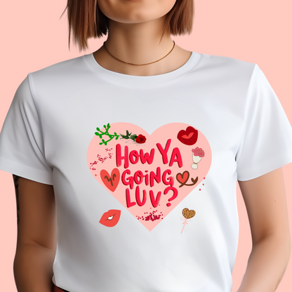 "How ya going luv?" Unisex Cotton Tee