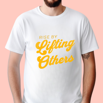 "Rise by lifting others" Unisex Cotton Tee