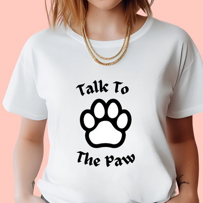 "Talk to the paw" Unisex Cotton Tee