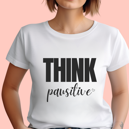 "Think pawsitive" Unisex Cotton Tee