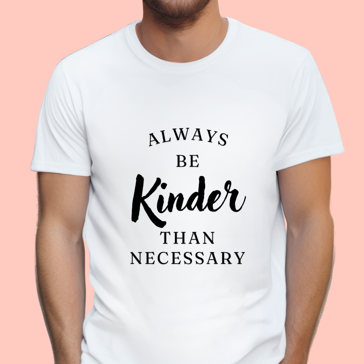 "Always be kinder than necessary" Unisex Cotton Tee