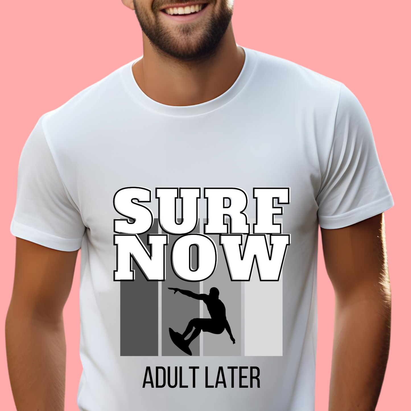 "Surf now, adult later." Unisex Cotton Tee