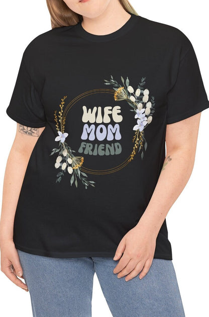 "Wife mom friend" Unisex Tee